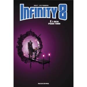 Infinity 8 - Tome 7 Et Rien Pour Finir (couverture)